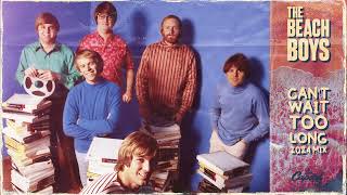 The Beach Boys - Can&#39;t Wait Too Long (2024 Mix)