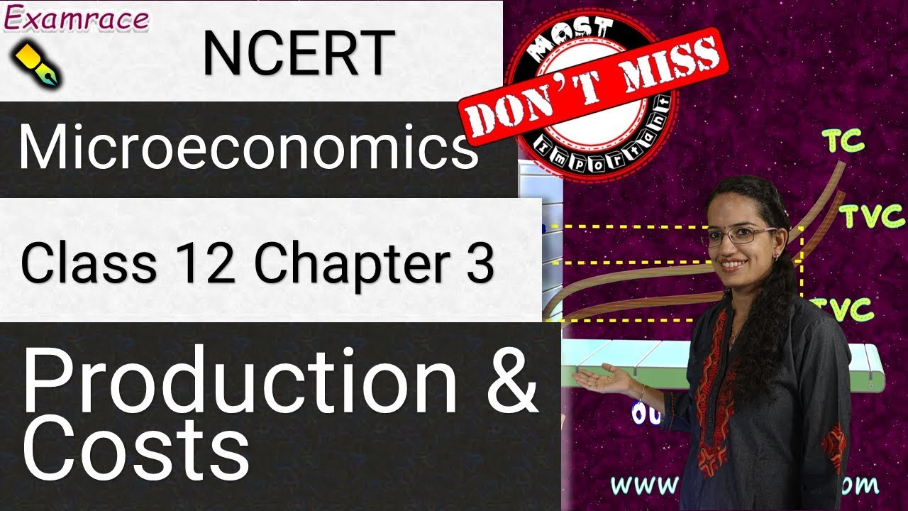 NCERT Class 12 Microeconomics Chapter 3: Production & Costs (Examrace) | English CUET Economics