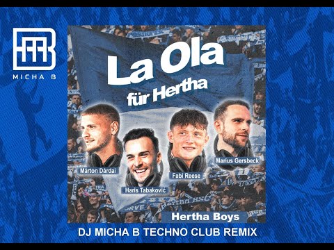 Hertha Boys 2.0 - La Ola für Hertha (DJ MICHA B Techno Club Remix)