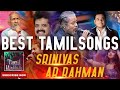 Best 10 Tamil Songs Of Srinivas With AR Rahman Tamil 2020