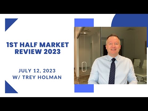 1st Half market recap. Video Market Update. July 12th, 2023