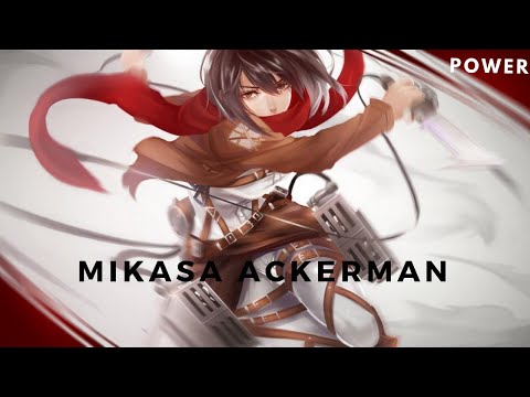 Mikasa Ackerman [AMV] Attack on Titan || Power