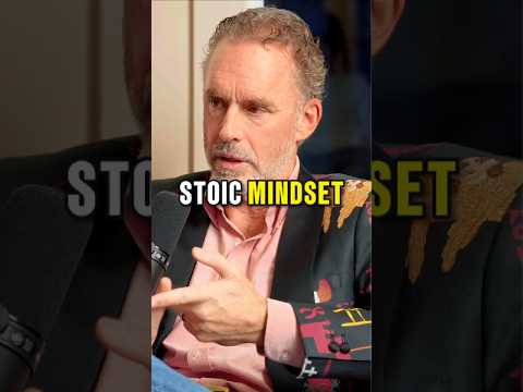 This Stoic Mindset Will Make You Unbreakable – Jordan Peterson