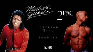 Download lagu Michael Jackson   Liberian Girl Remix feat  2Pac RapDynastyGanz mp3