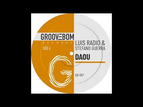 Luis Radio & Stefano Guerra  - Daou (Original Mix)