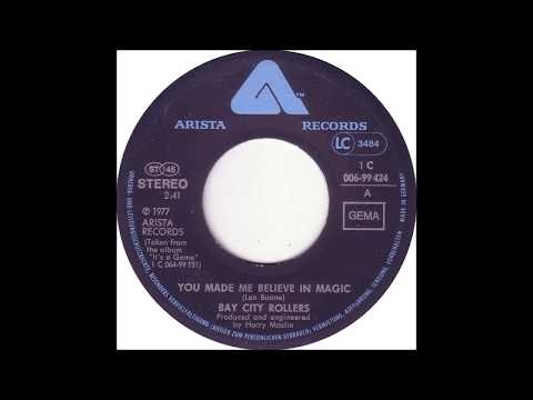 You Made Me Believe In Magic - Bay City Rollers (1977)