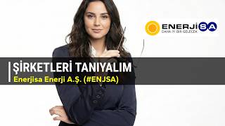 Şirketleri Tanıyalım - Enerjisa Enerji A.Ş. #ENJSA