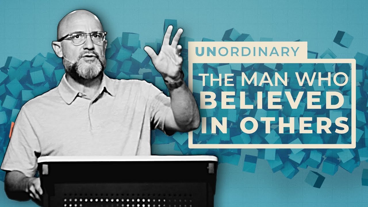 UNORDINARY: The Man Who Believed In Others (Barnabas)