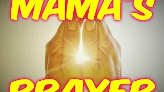 MAMA'S PRAYER