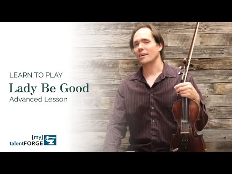 Lady Be Good - Advanced Fiddle Lesson