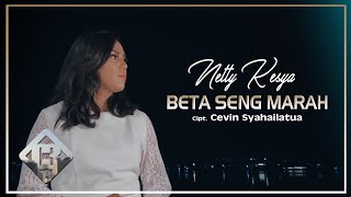 Download lagu BETA SENG MARAH NETTY KESYA... mp3