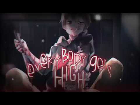 Nightcore-EVERYBODY GETS HIGH