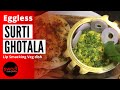 Lip Smacking Recipe Surti Eggless Ghotala Indian Street Food Recipe सुरती गोटाल�