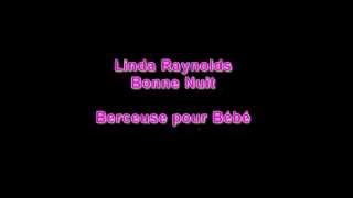 Bonne nuit - Berceuse pour bébé - Linda Raynolds