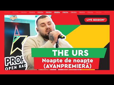 The Urs - Noapte de noapte (AVANPREMIERĂ) | PROFM LIVE SESSION