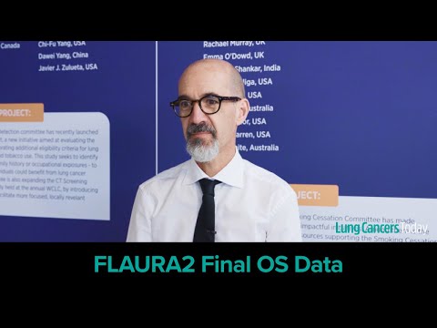 The Phase 3 FLAURA2 Trial: Final OS Results Detailed at ...