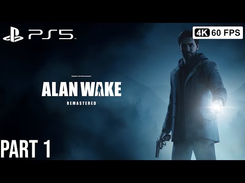 ALAN WAKE REMASTERED Gameplay Walkthrough Part 1 FULL GAME [4K