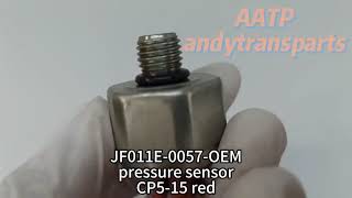 JF011E-0057-OEM OIL PRESSURE SENSOR CP5-15 RE0F10A Jatco-CVT RE0F10A / F1CJA / CVT2M / ECVT FWD AATP
