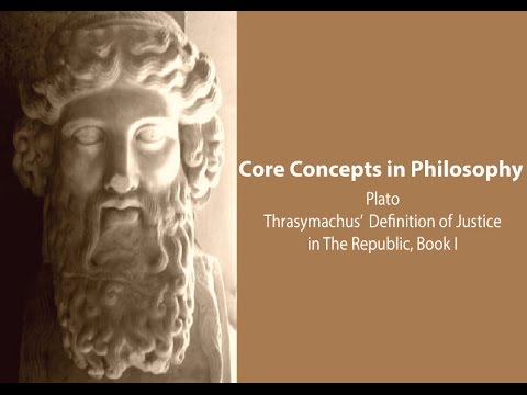 Plato, Republic book 1 | Thrasymachus' Definition of Justice | Philosophy Core Concepts