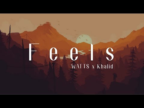 WATTS, Khalid - Feels (feat. Khalid) (Official Video) - Lyrics from 27!