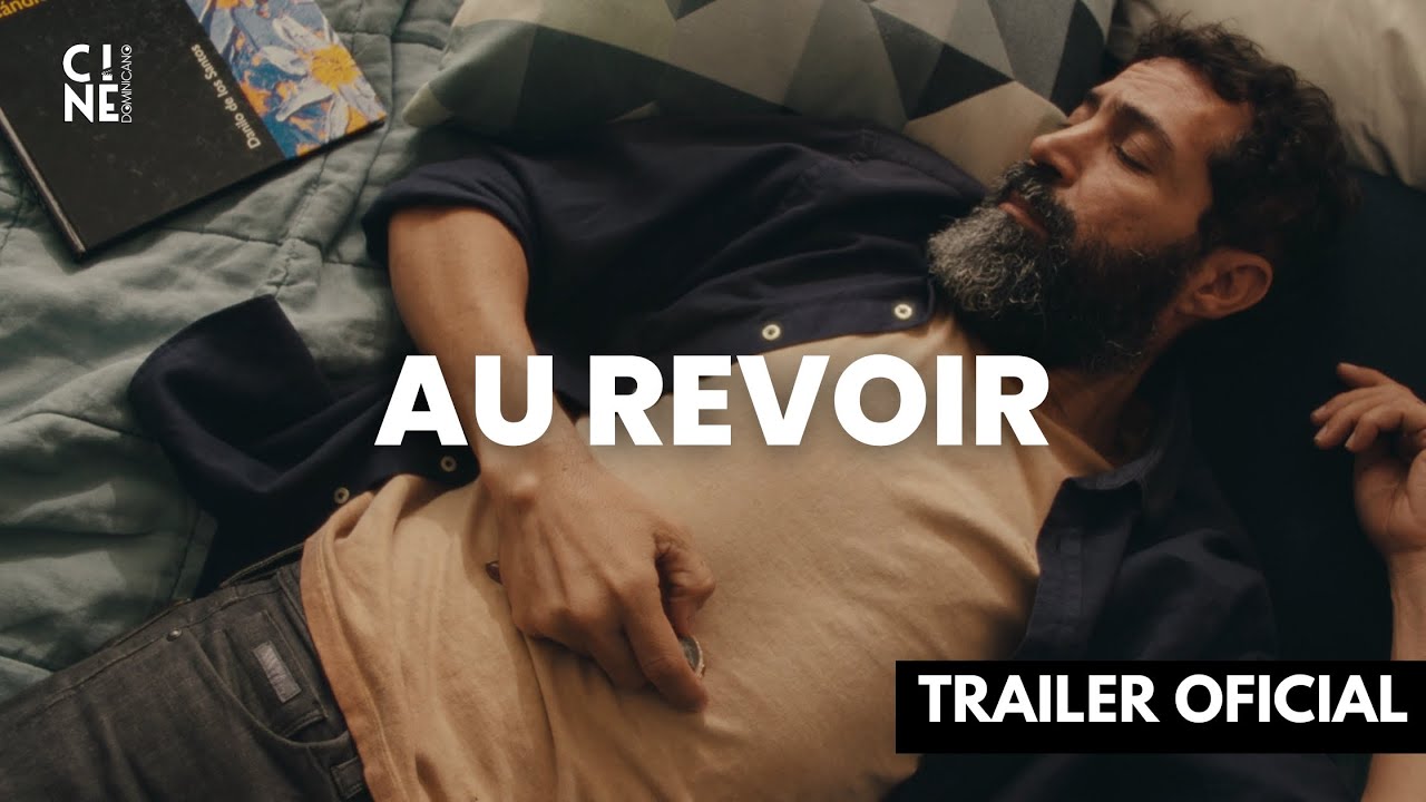 Miniature de la vidéo Au Revoir - Tráiler ( Cine Dominicano ) du film Au revoir