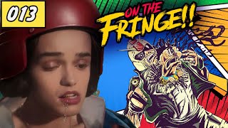 On the Fringe 013:  Fast and Easy Quick and sleazy