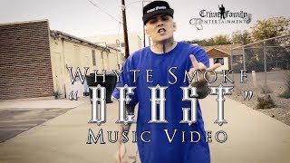 Whyte Smoke - BEAST (Official Music Video 2017)