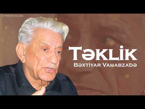 Bəxtiyar Vahabzadə - "Təklik" [ Öz ifasında ]