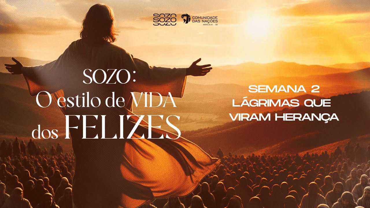 SOZO: O ESTILO DE VIDA DOS FELIZES | SEMANA 2