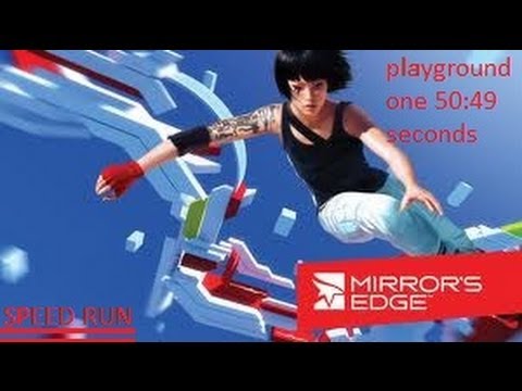 Mirror's Edge time trial speed run playground one 50:49 seconds