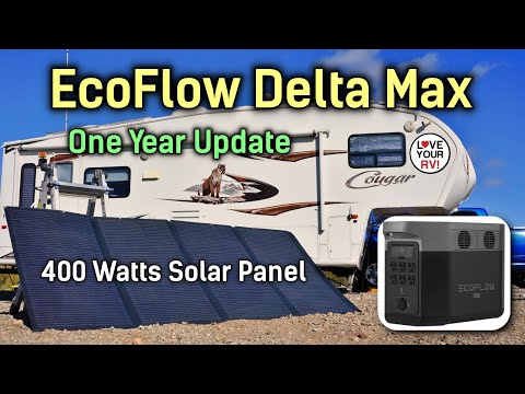 1 Year Update - EcoFlow Delta MAX Power Station & 400W Folding Solar Panel