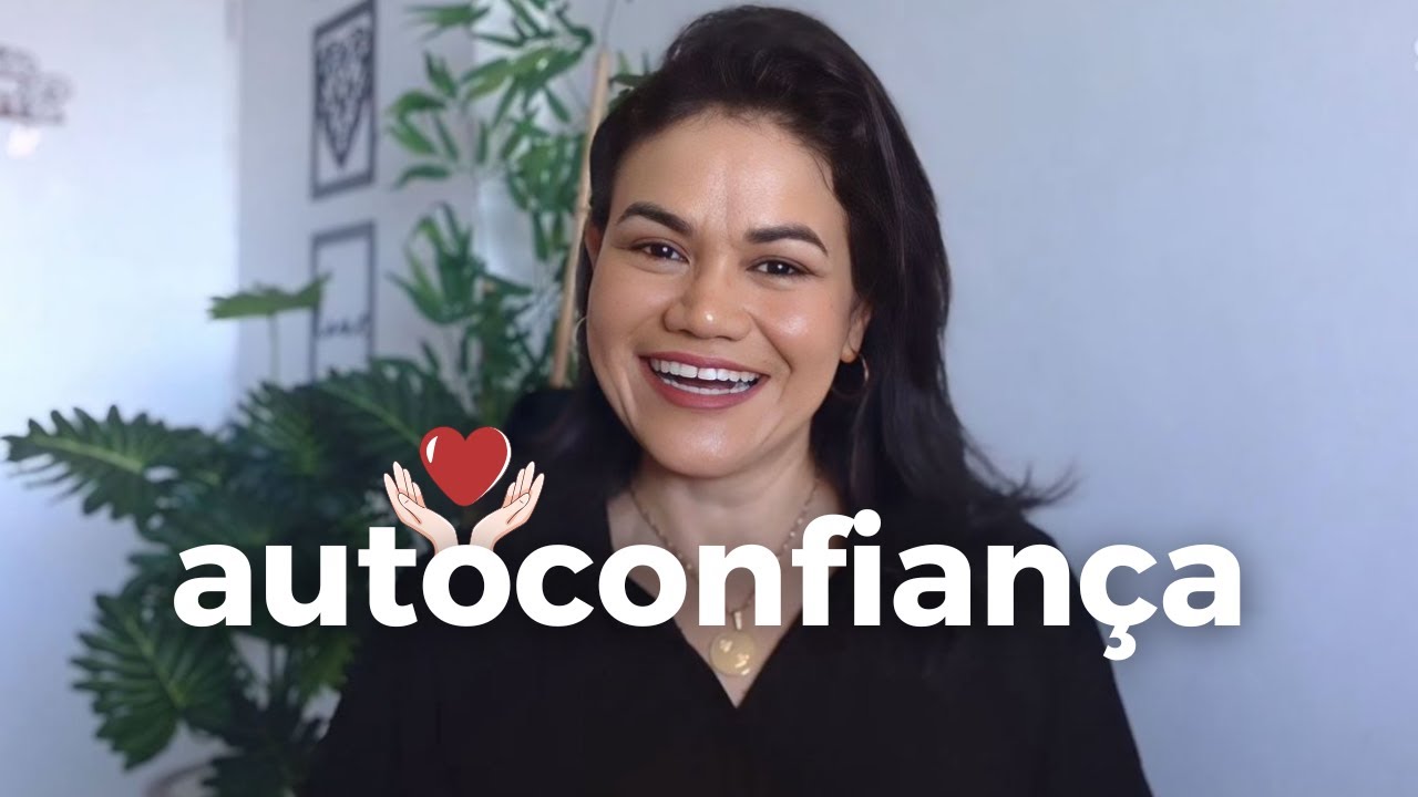 Como Ser Segura e Confiante. Passos para ser uma mulher mais segura e confiante de verdade