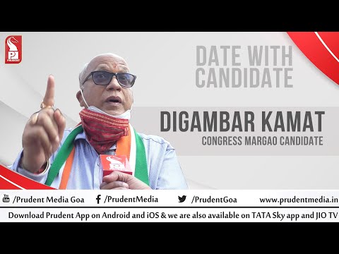Digambar Kamat | Congress Margao Candidate | Date with Candidate | 120222