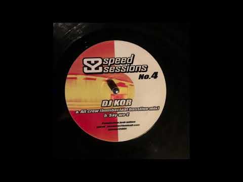 Speed Sessions 4  - DJ Kor   - Say Wo E   (Speed Garage)