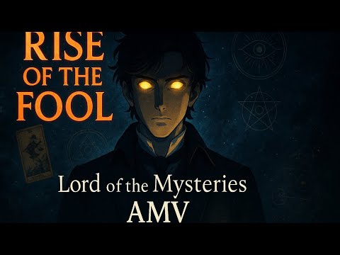 Lord of the Mysteries AMV – Rise of the Fool [Epic Dark Edit]