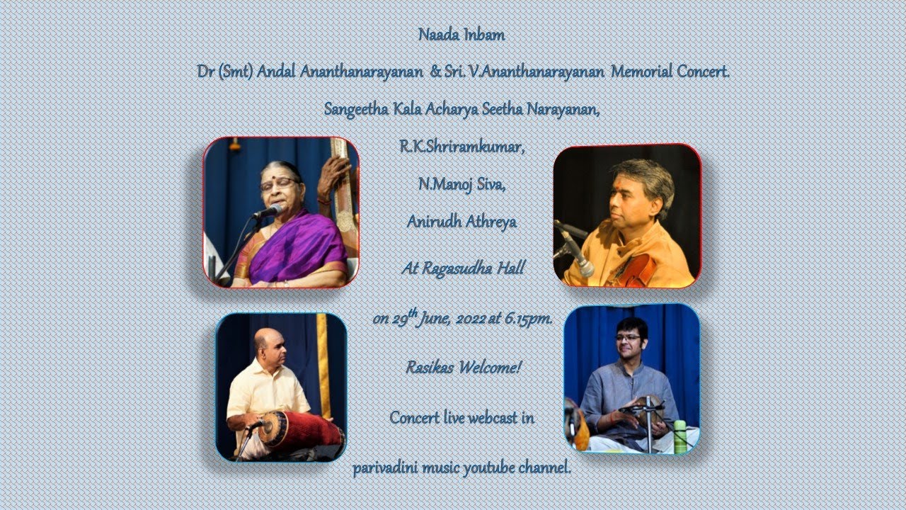 Sangeetha Kala Acharya Seetha Narayanan concert in memory of Smt  &  Sri. V.Ananthanarayanan .