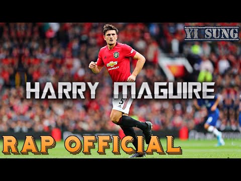 Rap về Harry Maguire (Manchester United) - Yi Sung Nguyễn