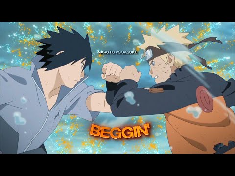 [4K] Naruto vs Sasuke [AMV/Edit] - (Beggin')