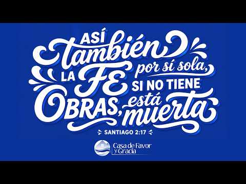 Así también la Fe, si no tiene Obras, está Muerta
