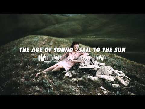 The Age of Sound - Sail to the Sun