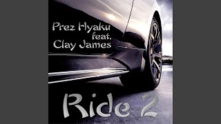 Ride 2 (feat. Clay James)