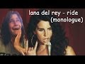 Lana Del Rey - Ride (monologue) 