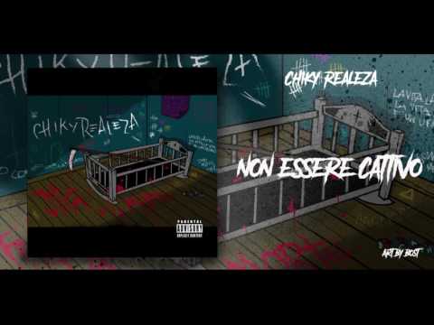 Chiky Realeza - Non Essere Cattivo - Tra la vita e la morte #11