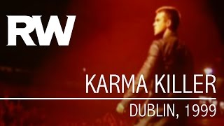 Robbie Williams | Karma Killer | Live in Dublin 1999