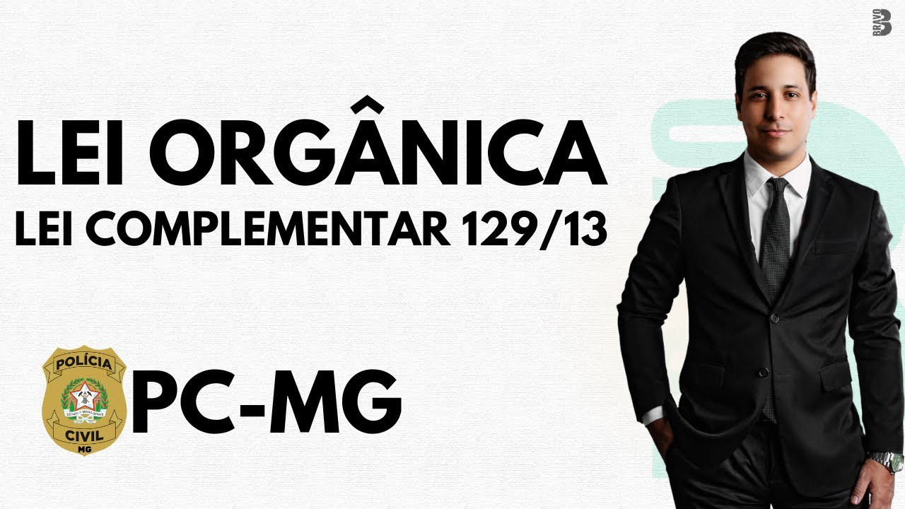 LEI ORGÂNICA DA PC MG | LEI COMPLEMENTAR 129/2013