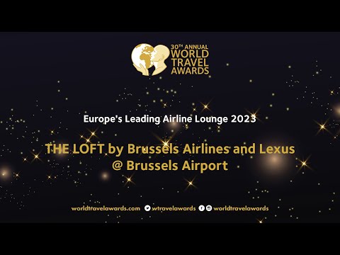 THE LOFT da Brussels Airlines e Lexus no Aeroporto de Bruxelas - Lounge de Companhia Aérea Líder da Europa 2023