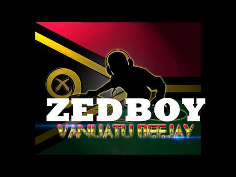 ZEDBOY x VIVIAN  - CHUM CHUM [ Vanuatu Remix 2018]