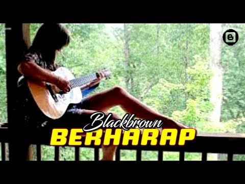 Blackbrown - Berharap [Official Music Video]
