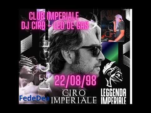 Imperiale 22/08/98 - Dj Ciro - Leo De Gas