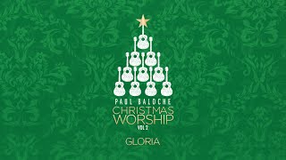 "Gloria" from Paul Baloche (OFFICIAL LYRIC VIDEO)